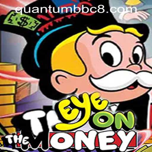 EyeOnTheMoney: The Revolutionary Quantum BBC Gaming Experience